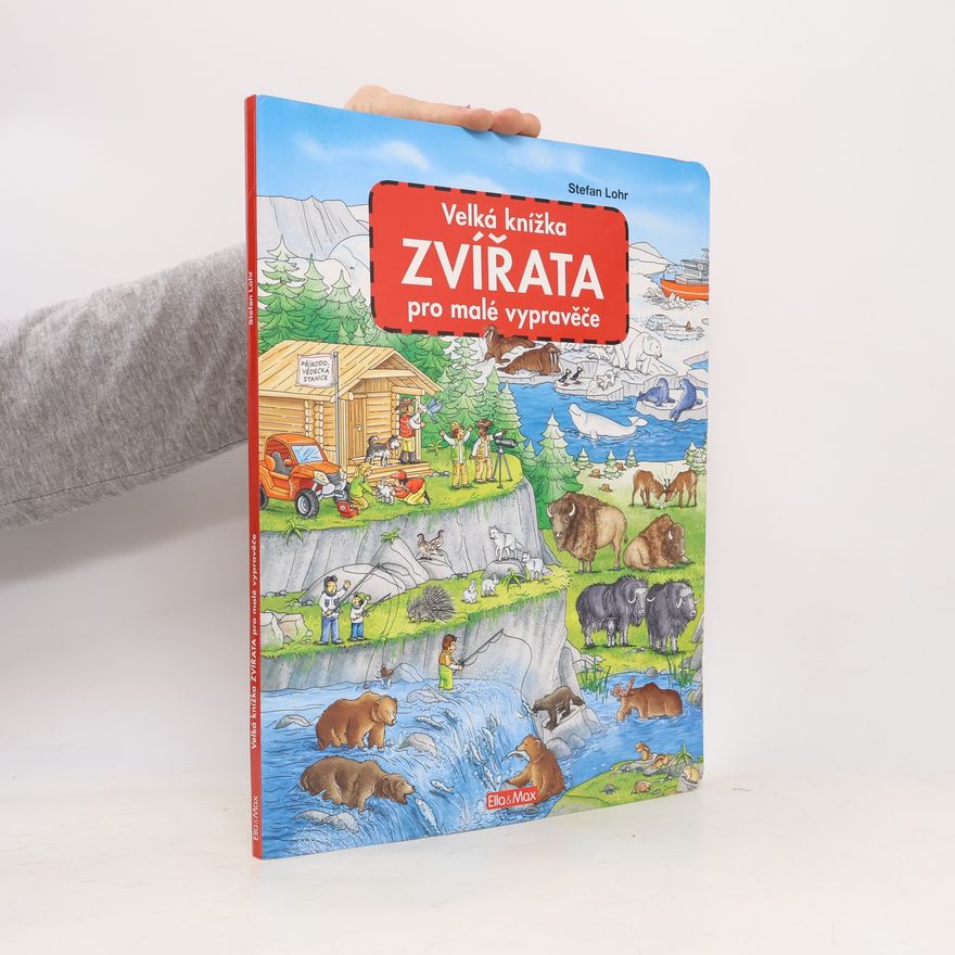 Stefan Lohr Zvířata - Velká knížka pro malé vypravěče