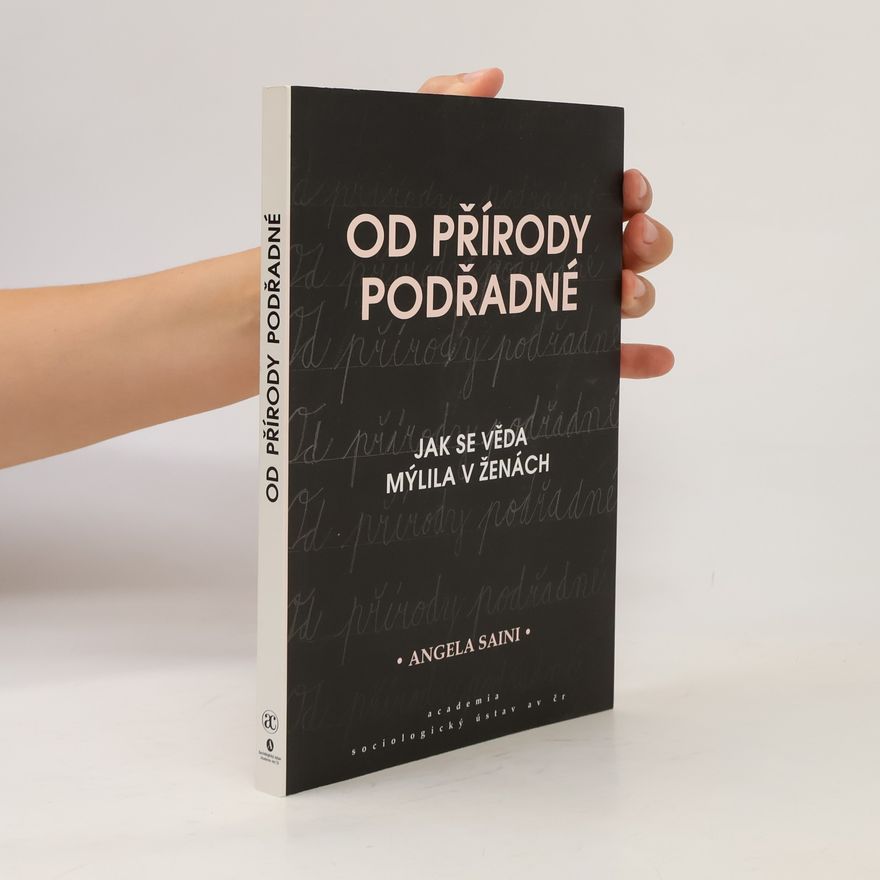 Angela Saini Od přírody podřadné