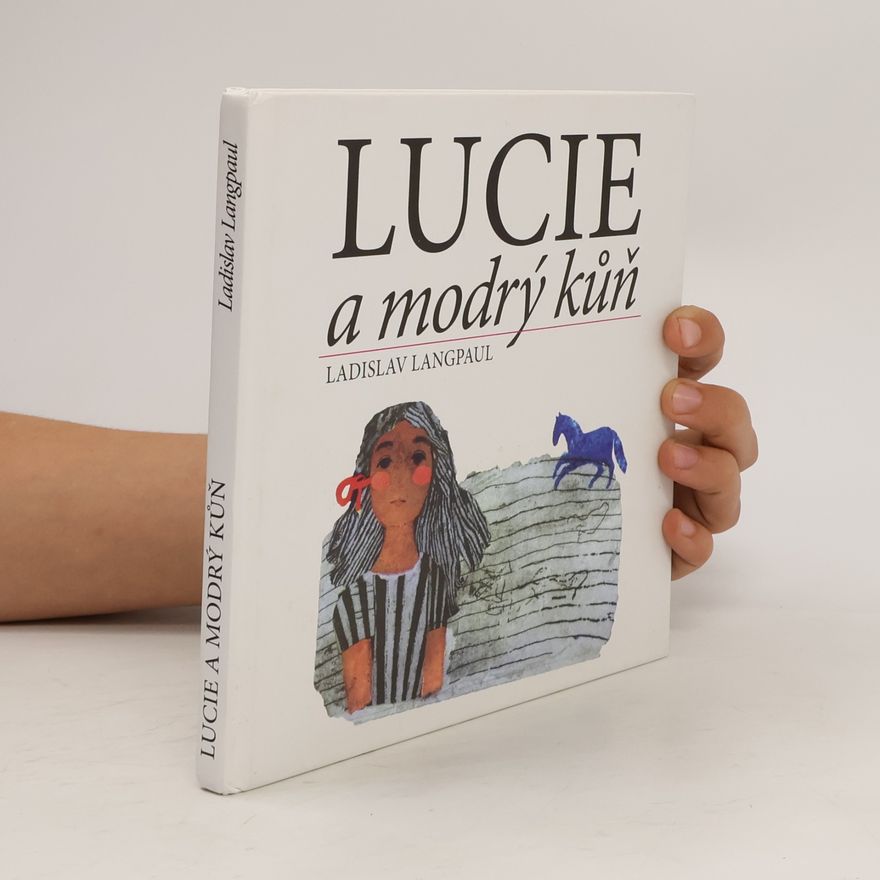Ladislav Langpaul Lucie a modrý kůň
