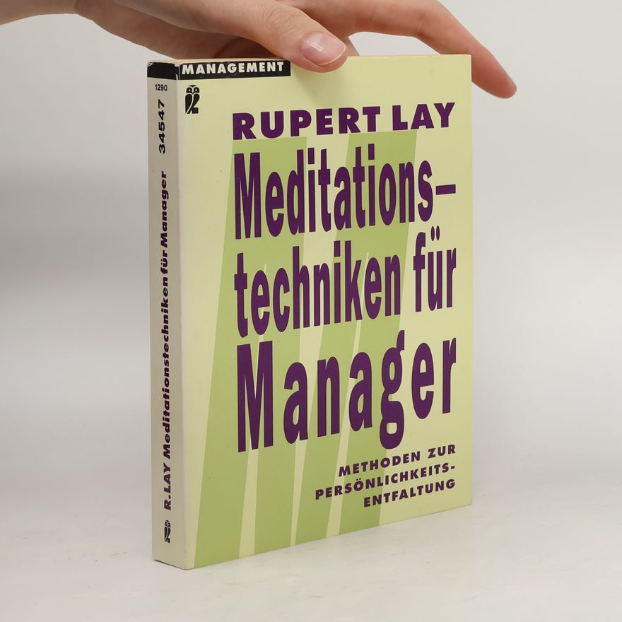 Rupert Lay Meditationstechniken für Manager