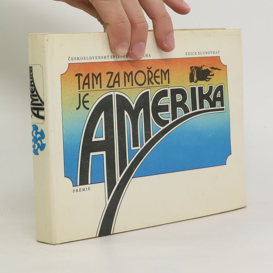 Oldřich Kašpar Tam za mořem je Amerika