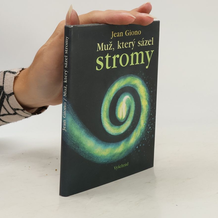 Jean Giono Muž, který sázel stromy