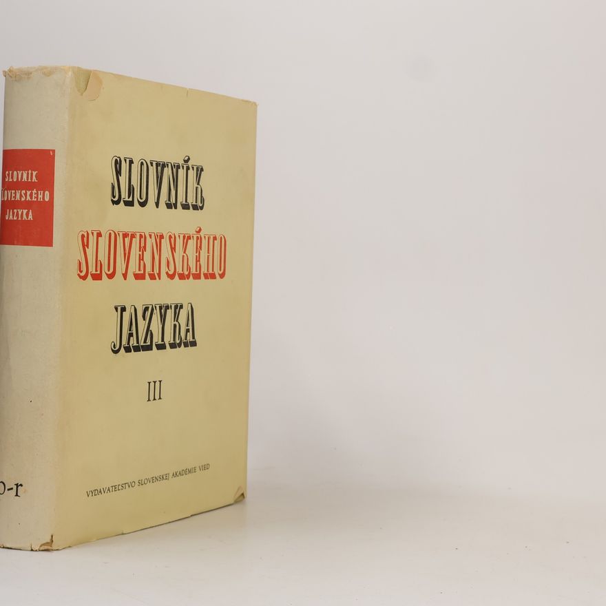 Kolektiv autorů Slovník slovenského jazyka III. P-R