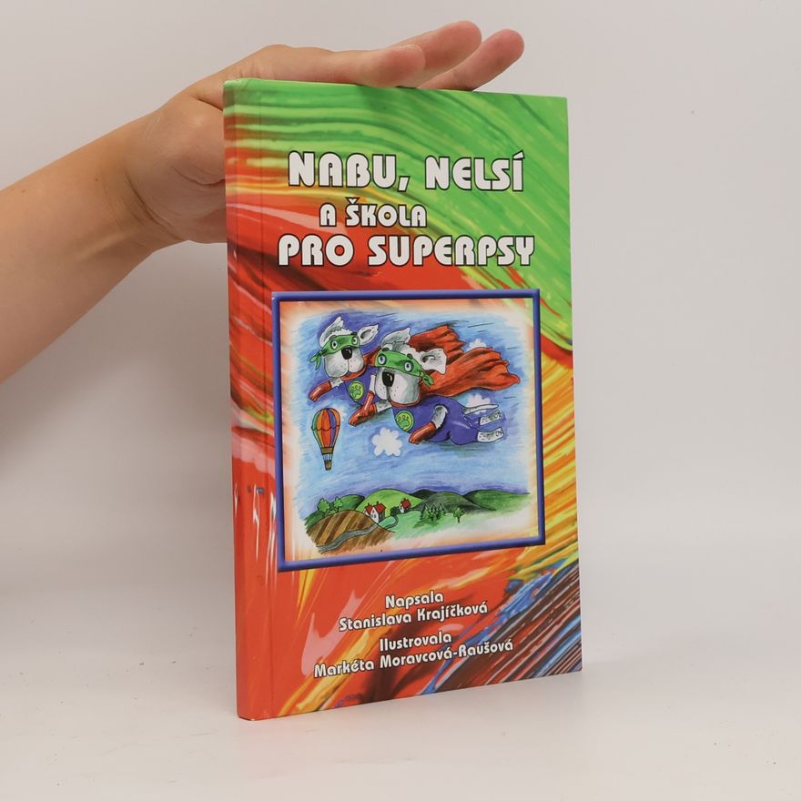 Stanislava Krajíčková Nabu, Nelsí a škola pro superpsy