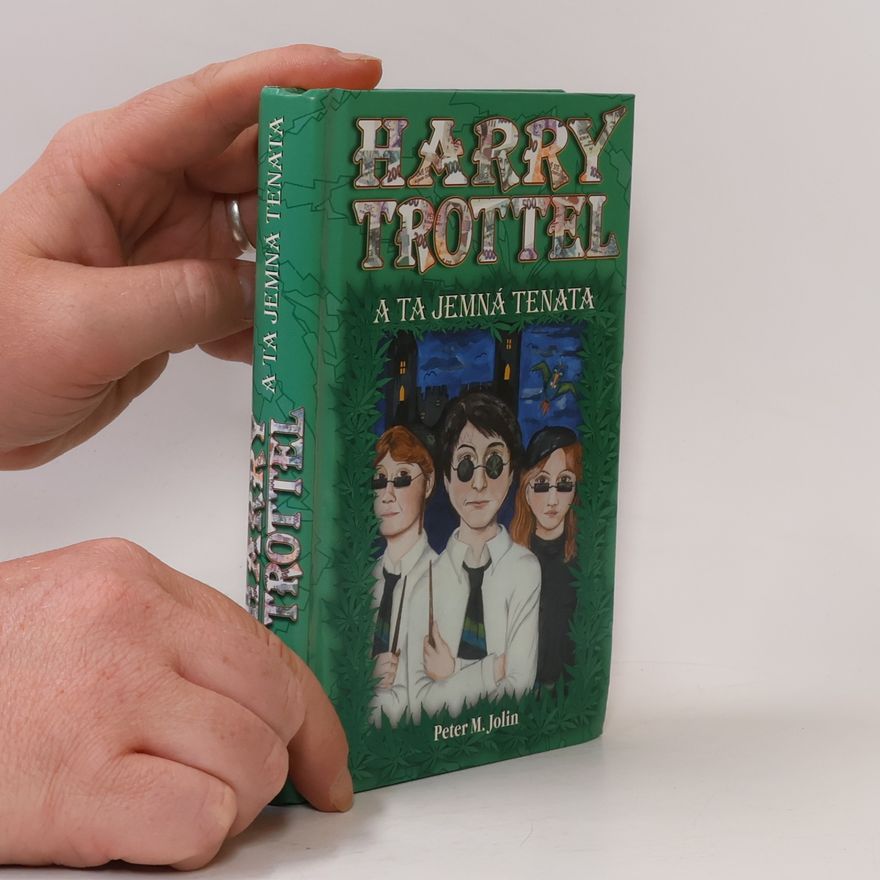 Peter M. Jolin Harry Trottel a ta jemná tenata