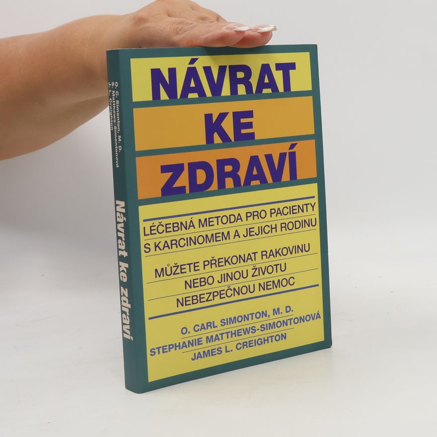 O. Carl Oscar Carl Simonton Návrat ke zdraví