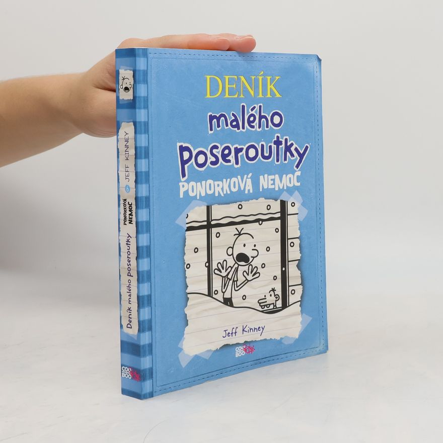 Jeff Kinney Deník malého poseroutky 6. Ponorková nemoc