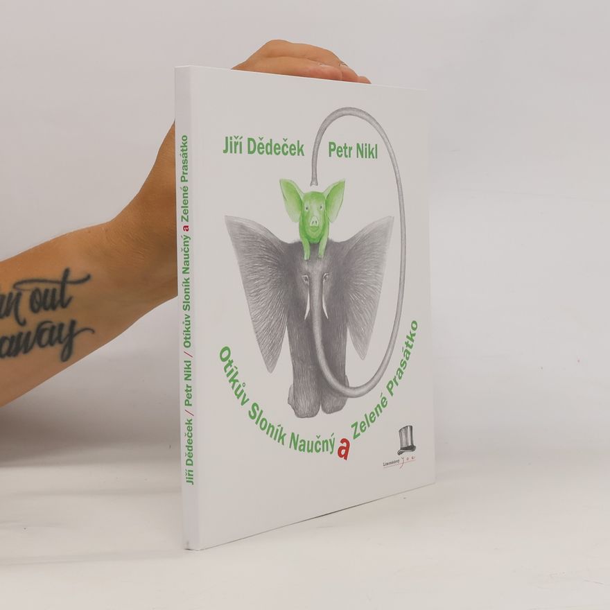 Petr Nikl Otíkův Sloník Naučný a Zelené Prasátko