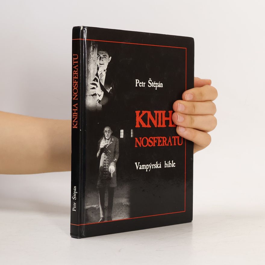 Petr Štěpán Kniha Nosferatu. Vampýrská bible