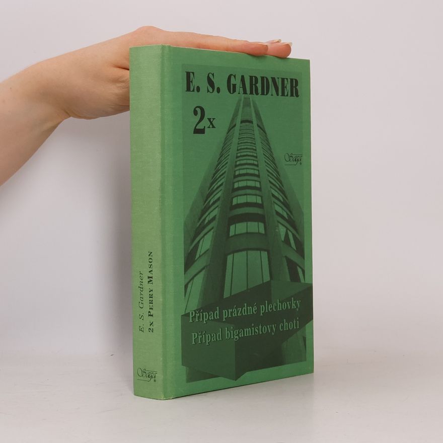 Erle Stanley Gardner Případ prázdné plechovky / Případ bigamistovy choti