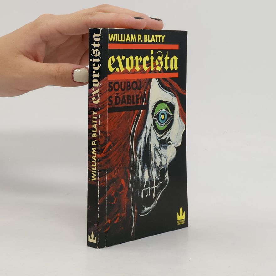 William Peter Blatty Exorcista. Souboj s ďáblem