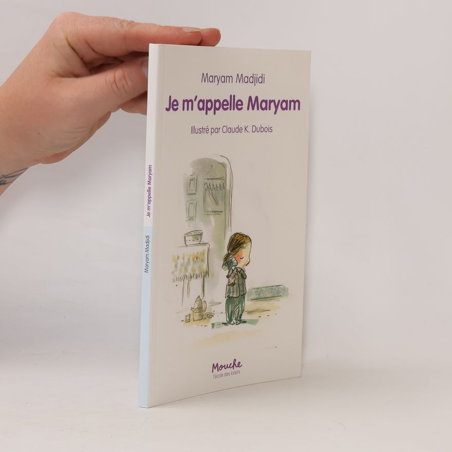 Maryam Madjidi Je m'appelle Maryam