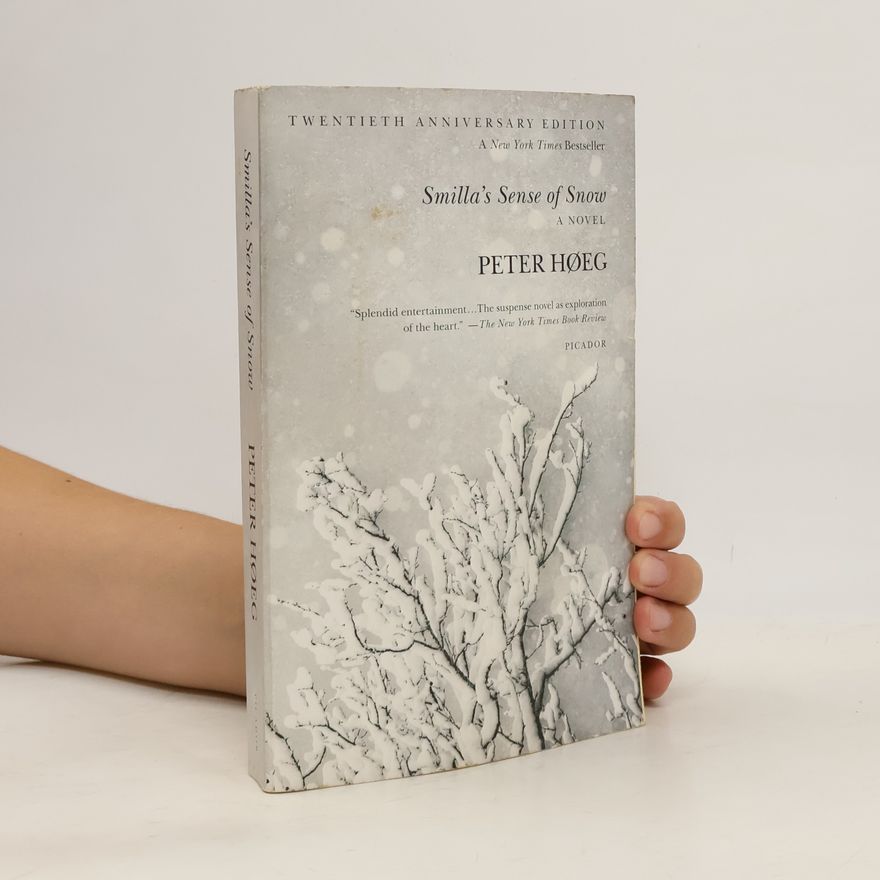 Peter Høeg Smilla's Sense of Snow: Twentieth Anniversary Edition