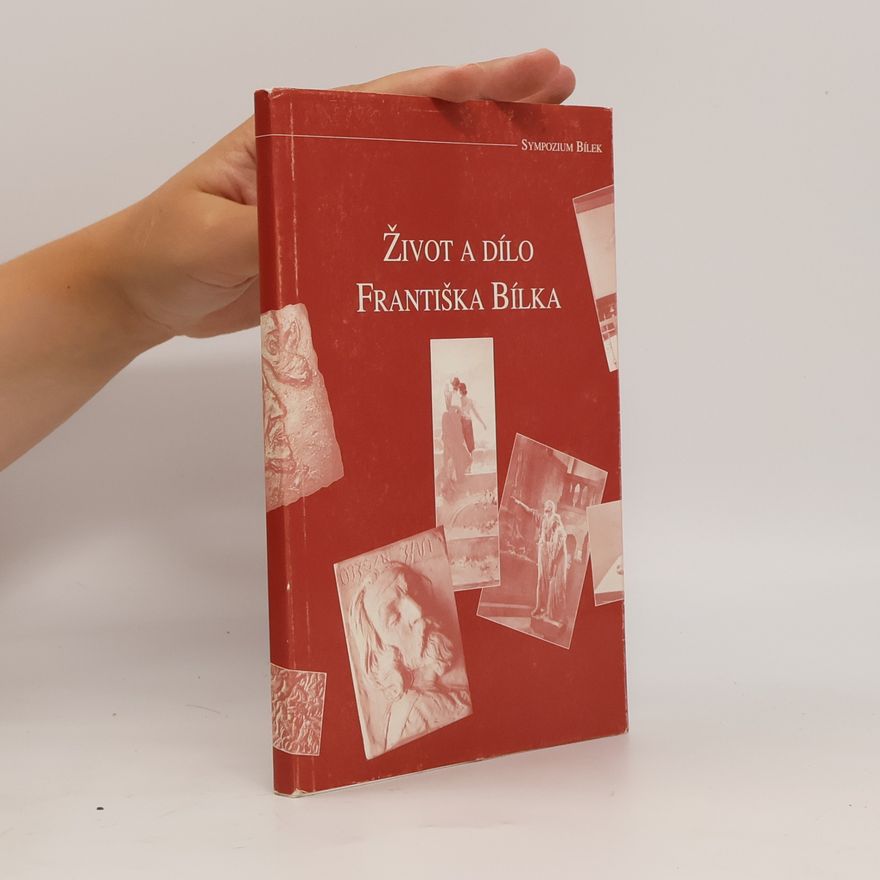 Autorenkollektiv Život a dílo Františka Bílka