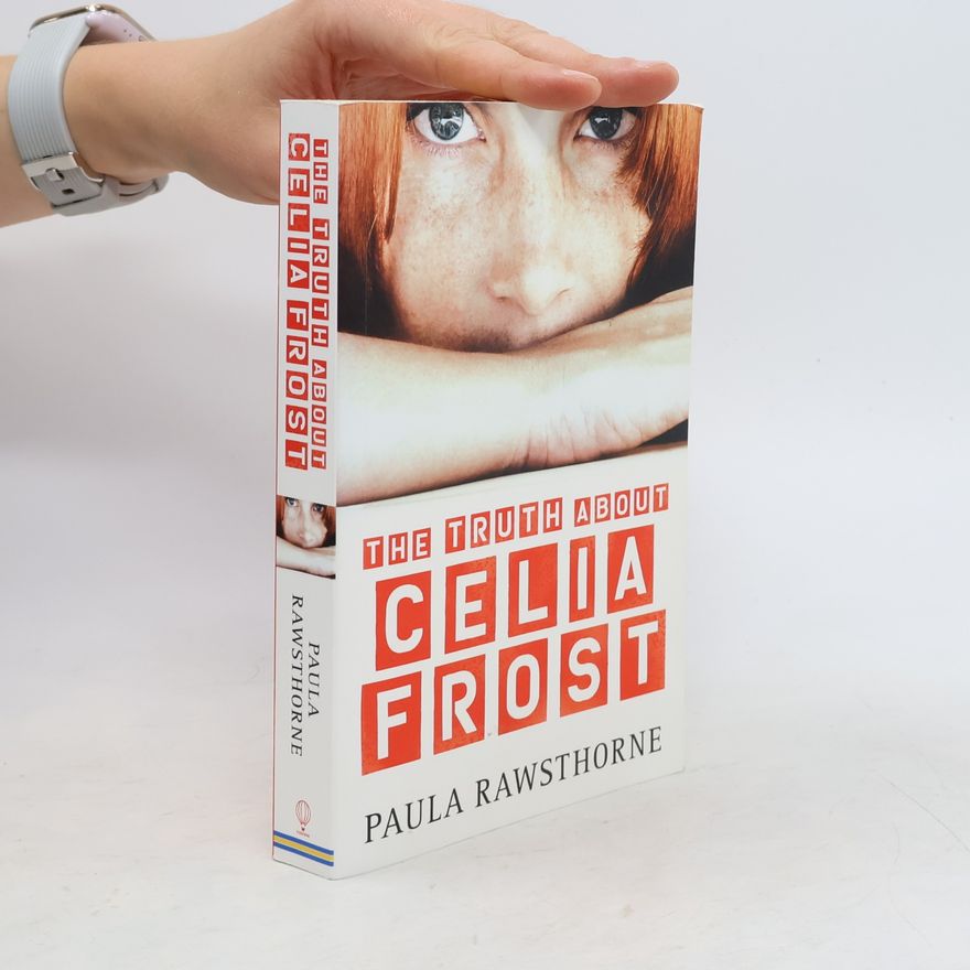 Paula Rawsthorne The Truth About Celia Frost