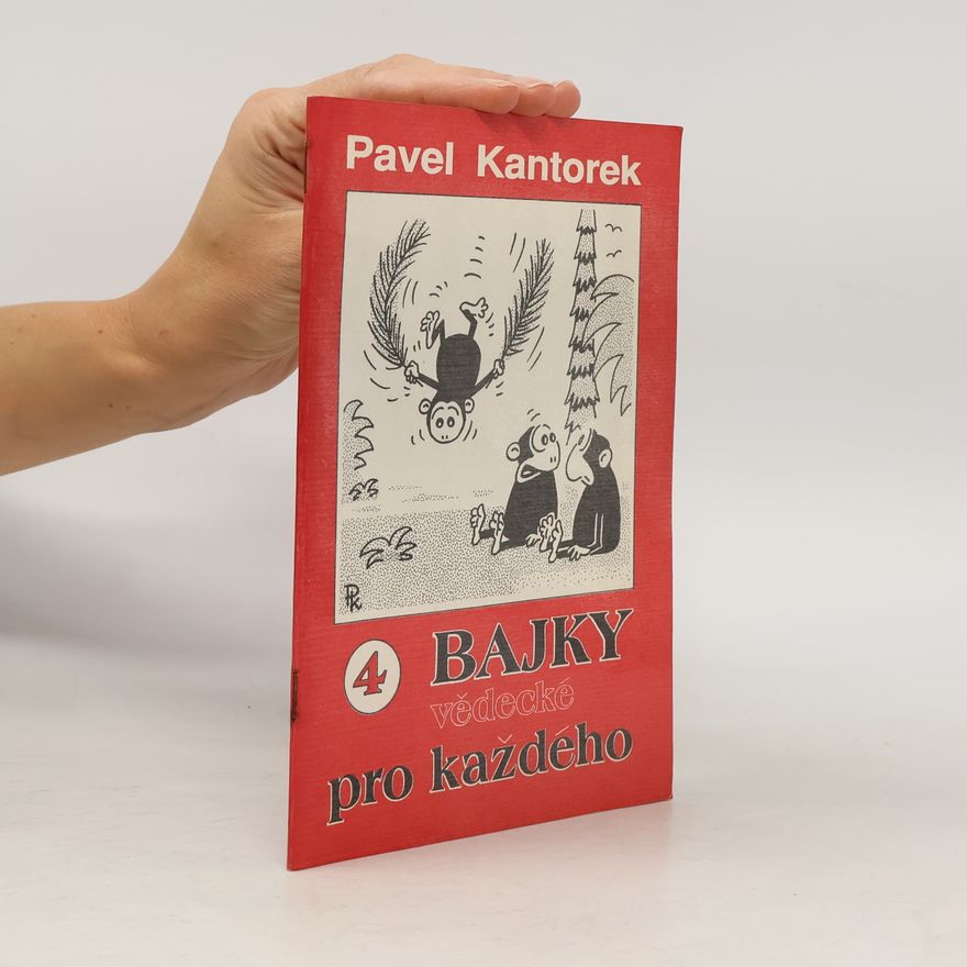 Pavel Kantorek Bajky pro každého 4 – Vědecké