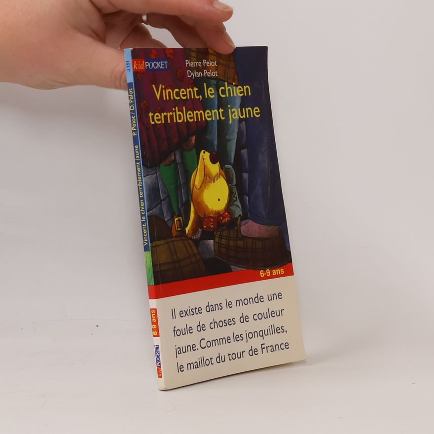 Dylan Pelot Vincent le chien terriblement jaune