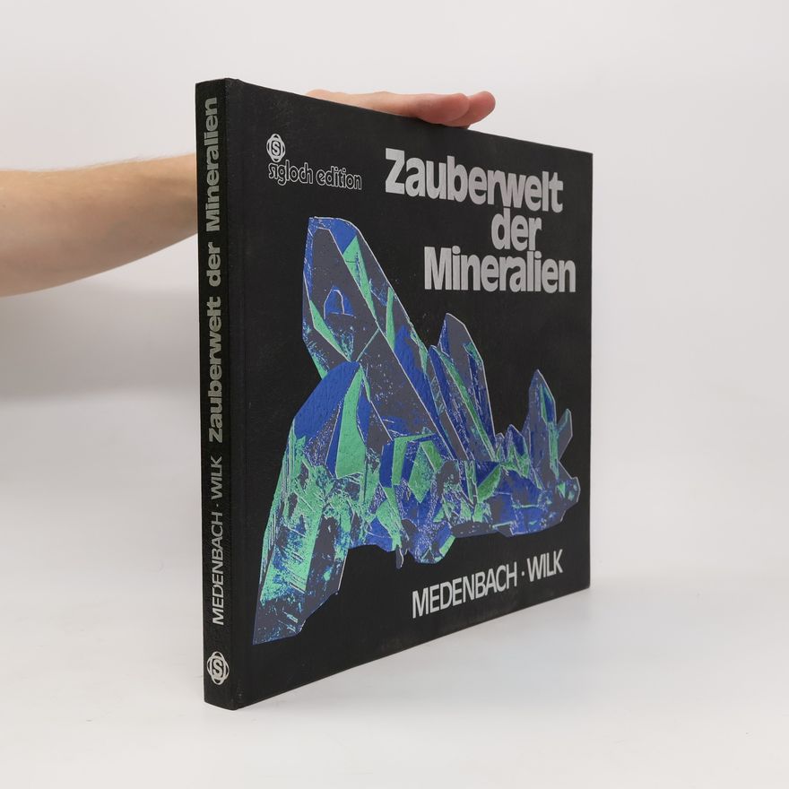 Harry Wilk Zauberwelt der Mineralien