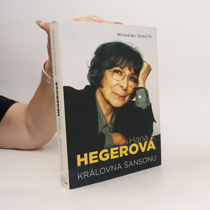 Miroslav Graclík Hana Hegerová - Královna šansonu