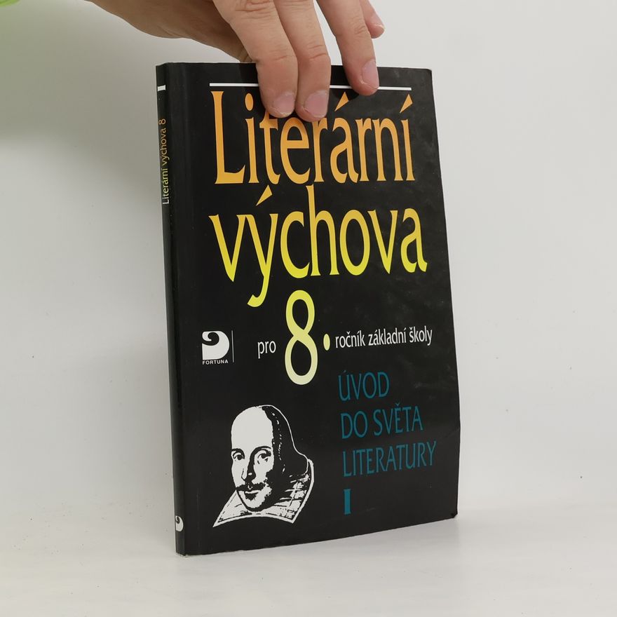 Autorenkollektiv Literární výchova pro 8. ročník základní školy. Úvod do světa literatury