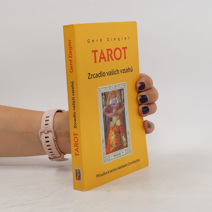 Gerd Ziegler Tarot. Zrcadlo vašich vztahů