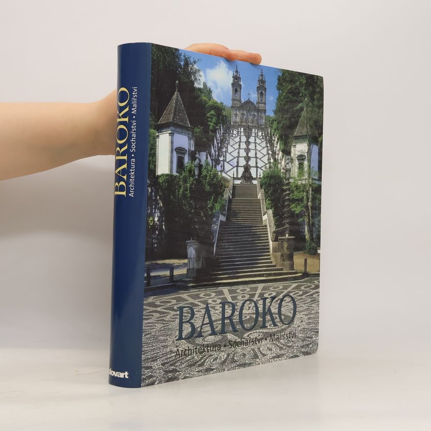 Rolf Toman Baroko: Architektura, sochařství, malířství