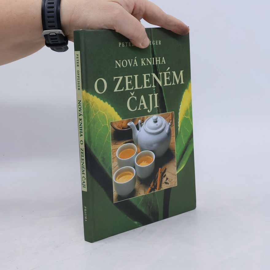 Peter Oppliger Nová kniha o zeleném čaji