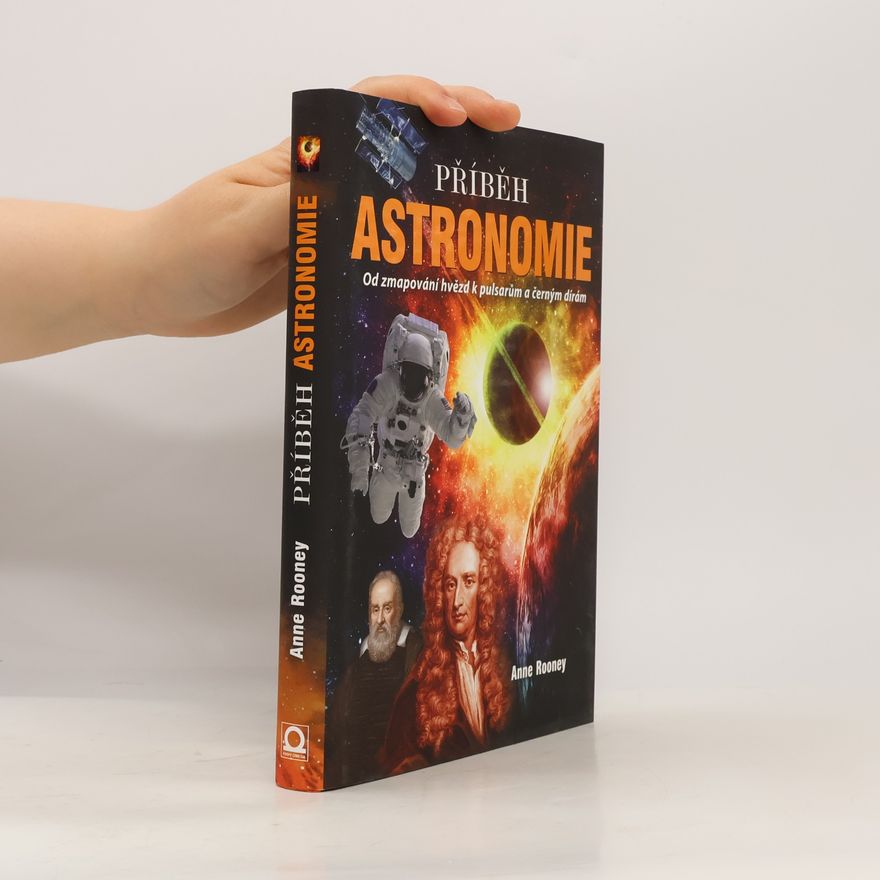 Matouš Hájek Příběh astronomie : od mapování hvězd k pulsarům a černým dírám