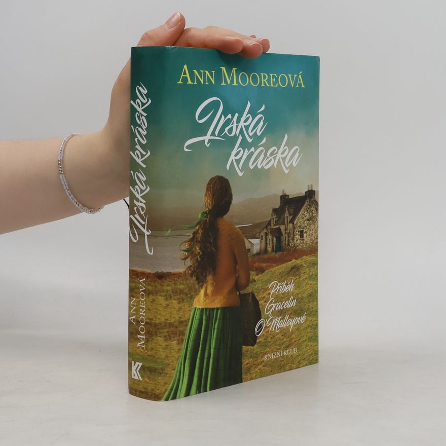 Ann Moore Irská kráska: Příběh Gracelin O'Malleyové
