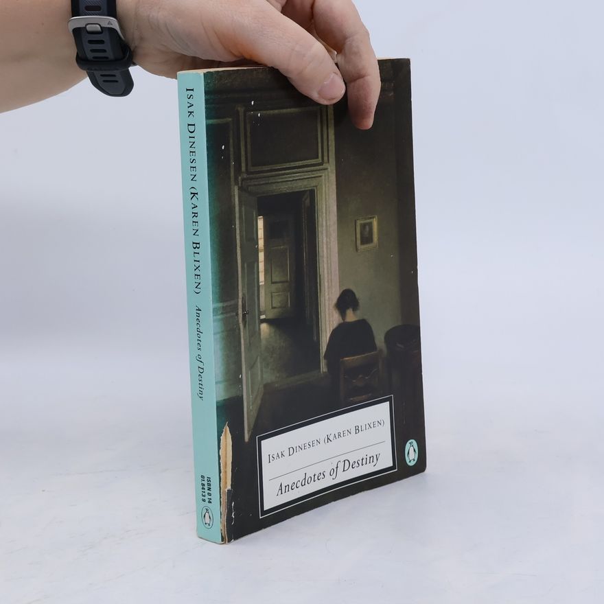 Karen Blixen Anecdotes of Destiny
