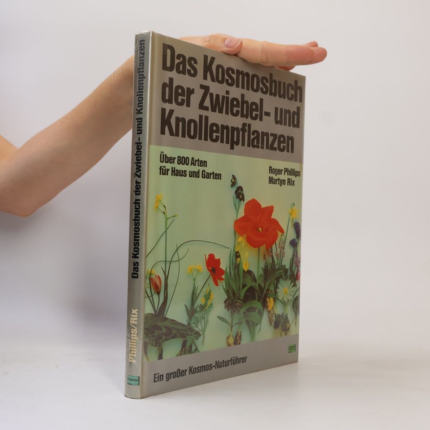 Roger Phillips Das Kosmosbuch der Zwiebel- und Knollenpflanzen