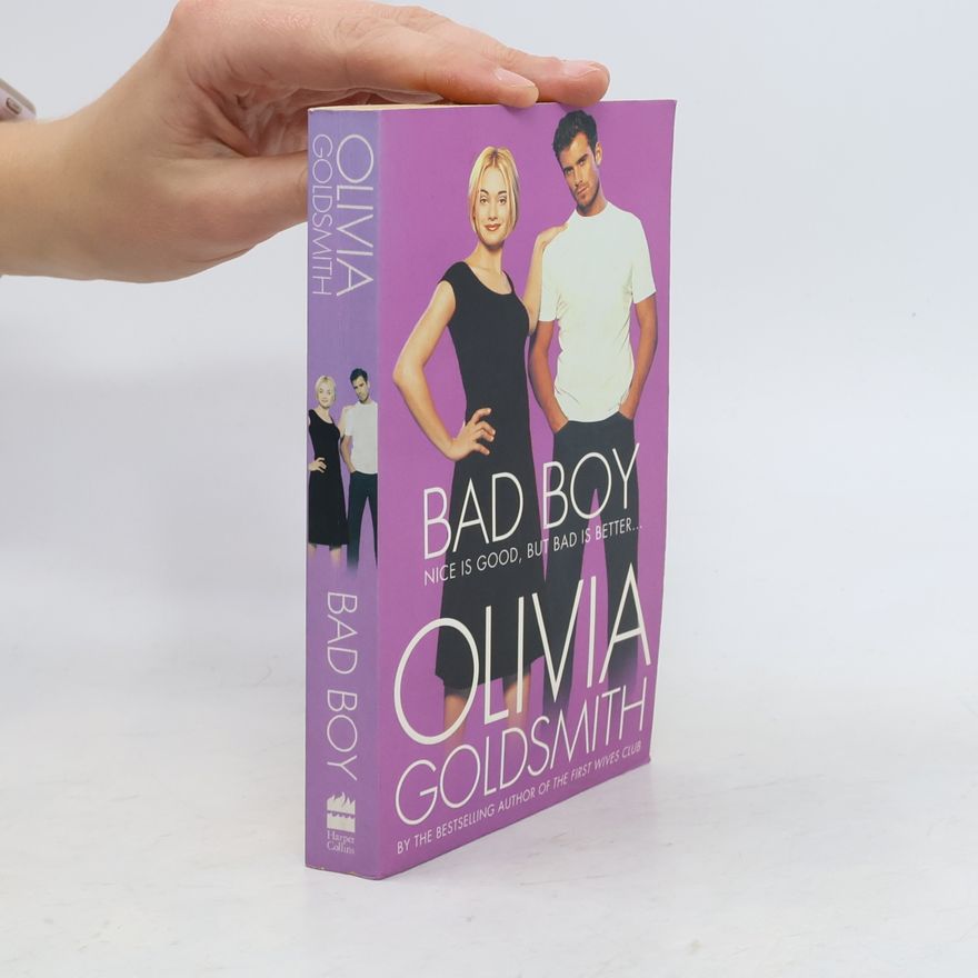 Olivia Goldsmit Bad Boy: Nice is good, bud bad is better...