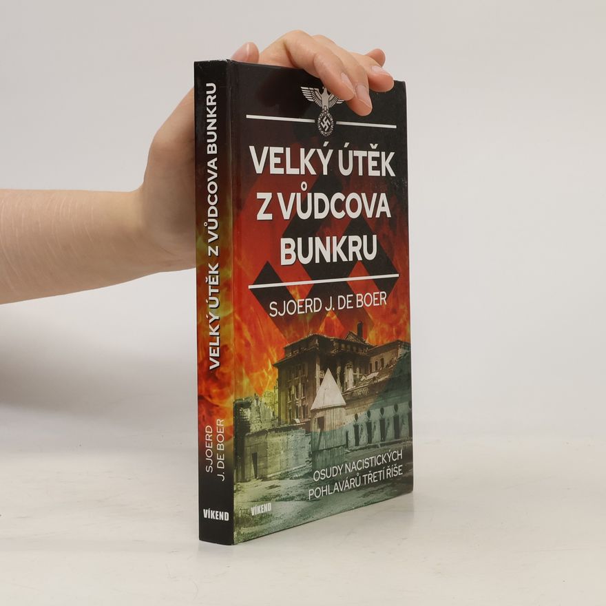 J. de Boer Velký útěk z vůdcova bunkru