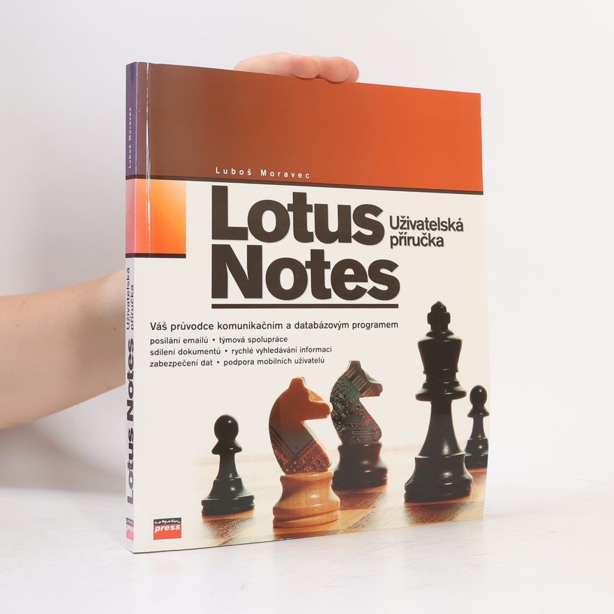 Lubomír Moravec Lotus Notes : uživatelská příručka