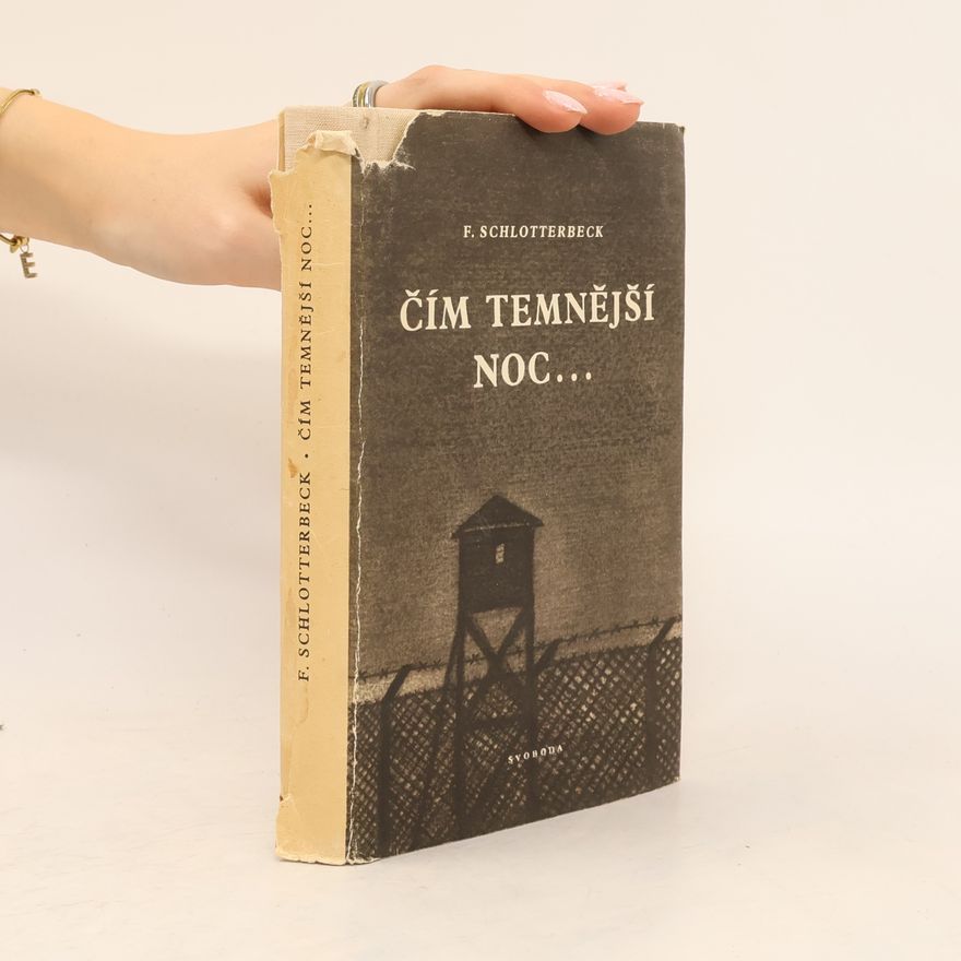 Friedrich Schlotterbeck Čím temnější noc...