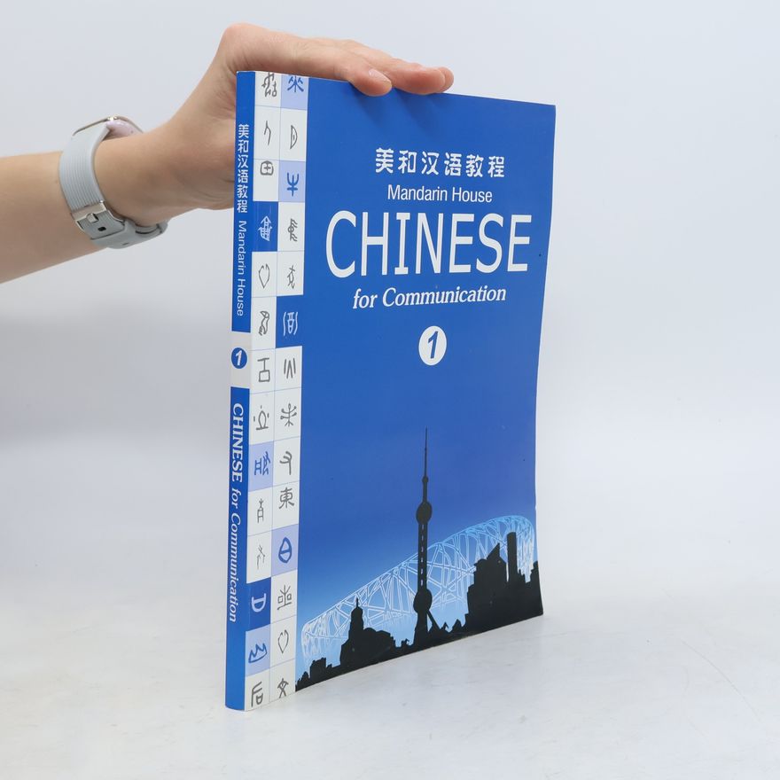 Autorenkollektiv 美和汉语教程. Chinese for Communication 1