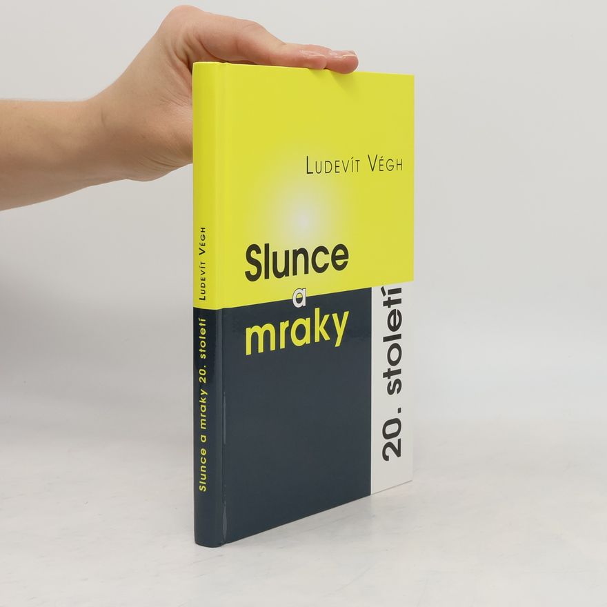 Ludevít Végh Slunce a mraky 20. století