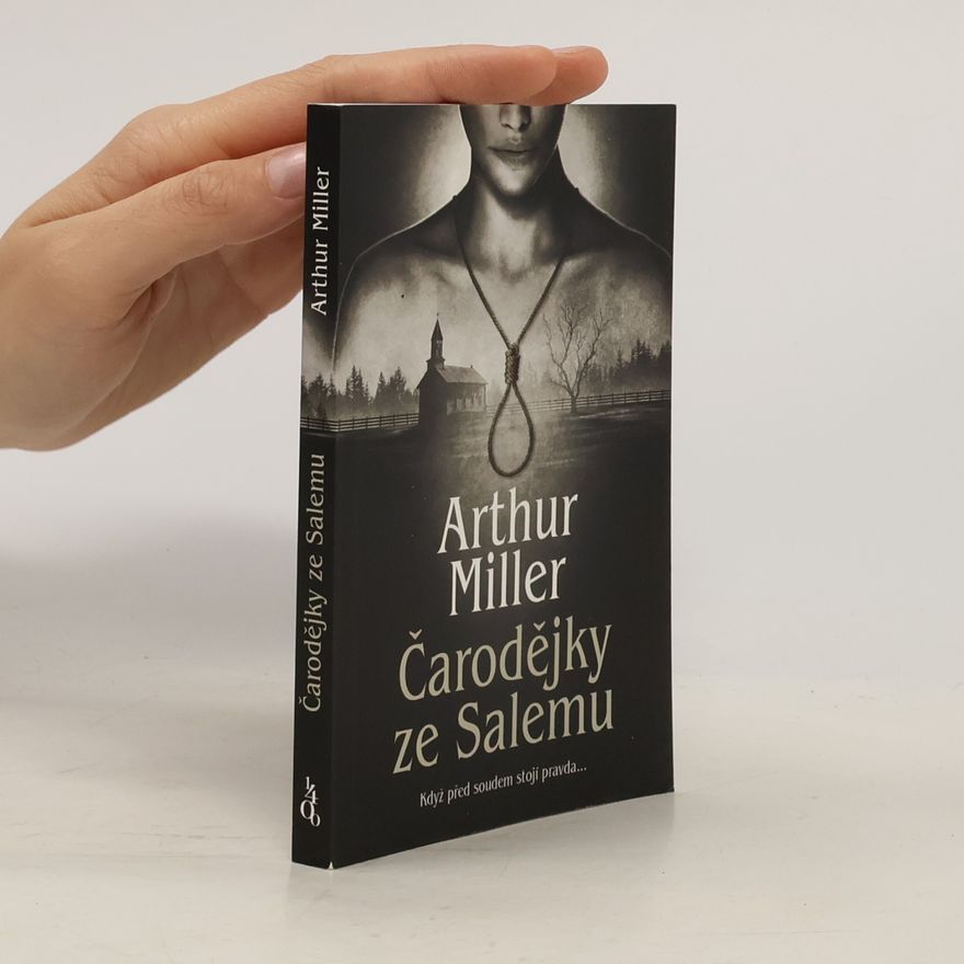 Arthur Miller Čarodějky ze Salemu