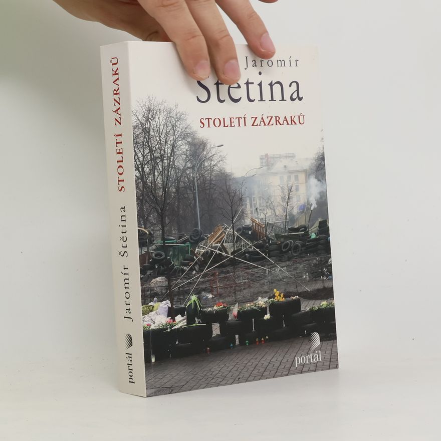 Jaromír Štětina Století zázraků