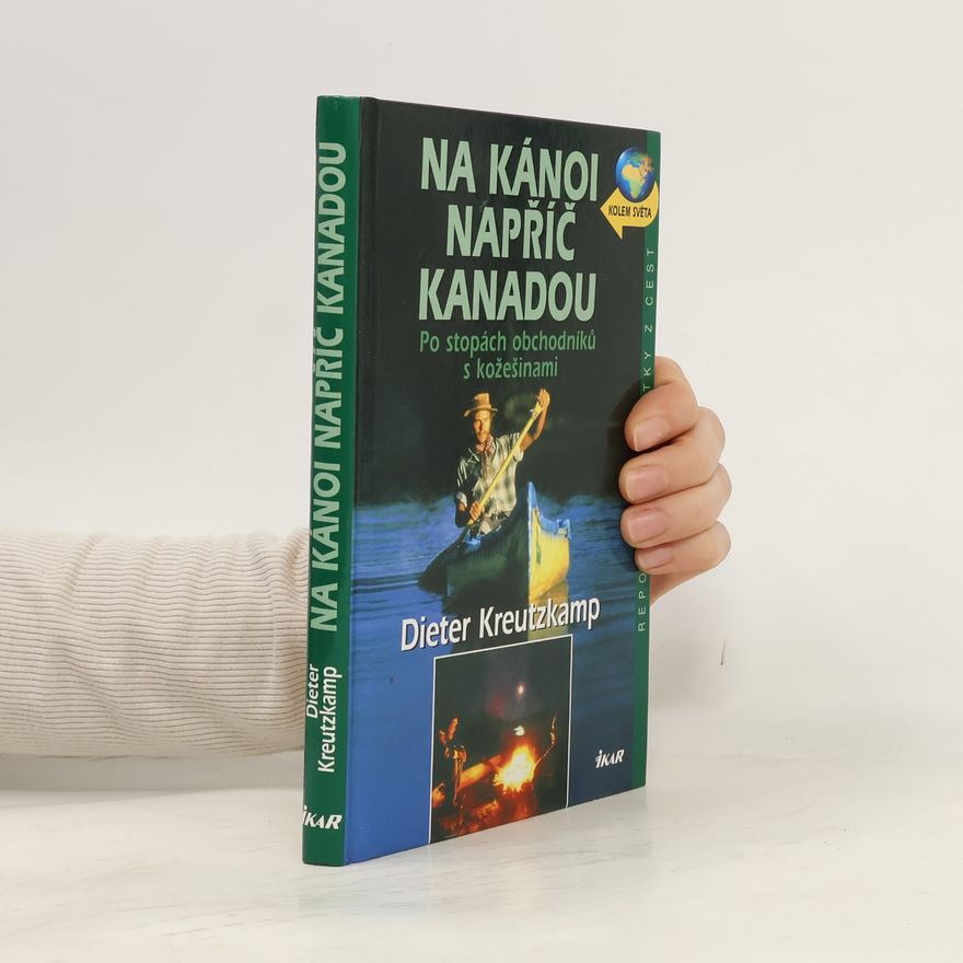 Dieter Kreutzkamp Na kánoi napříč Kanadou
