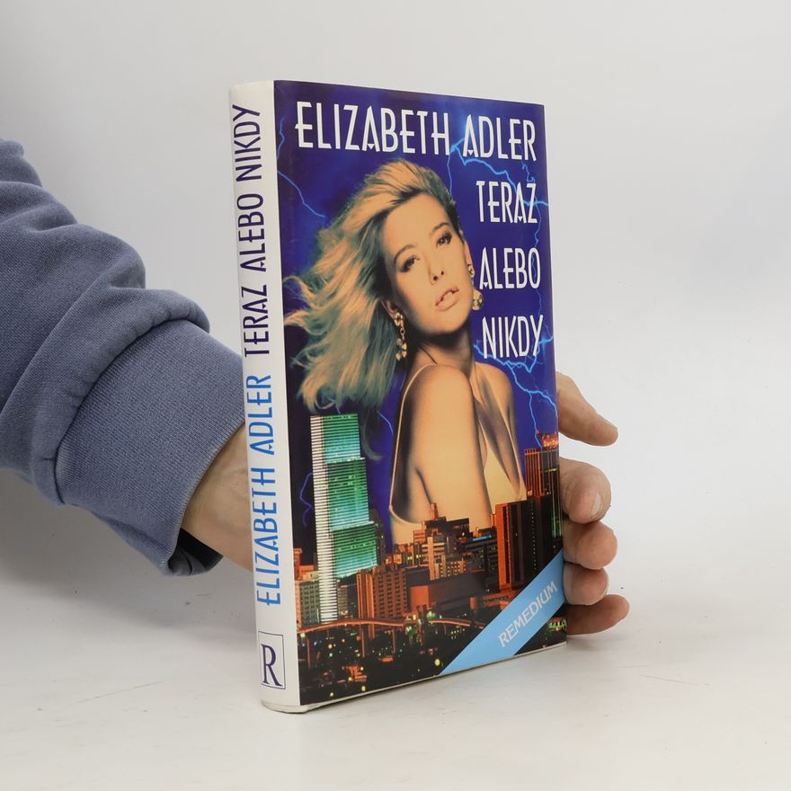 Elizabeth Adler Teraz alebo nikdy