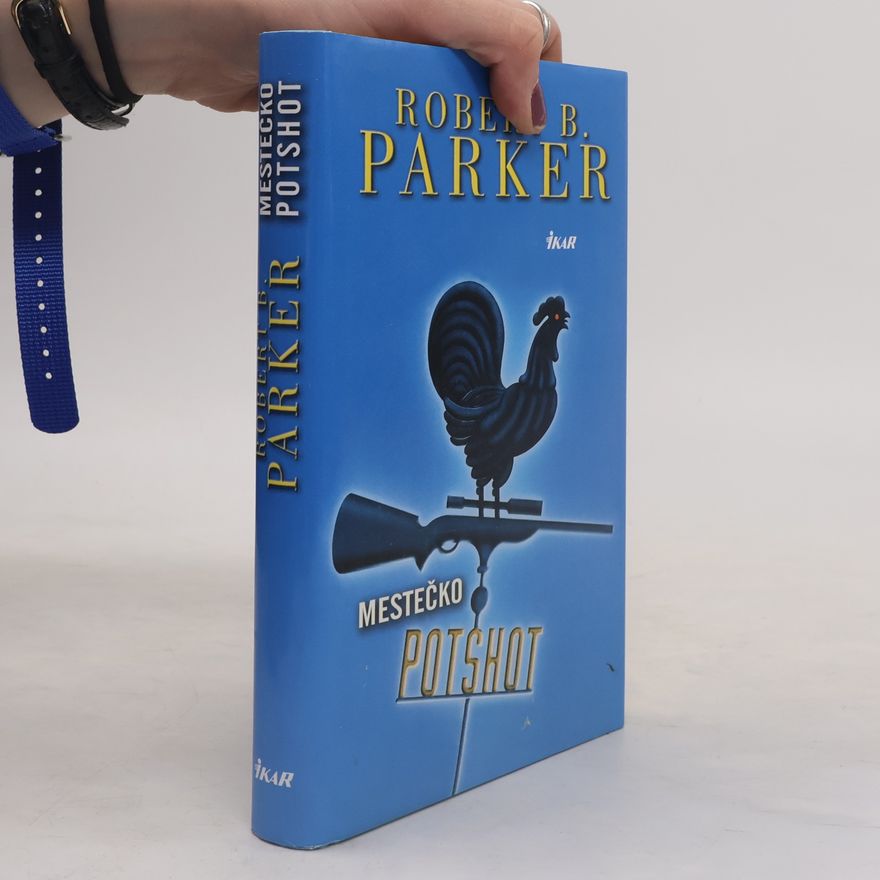 Robert B. Parker Mestečko Potshot