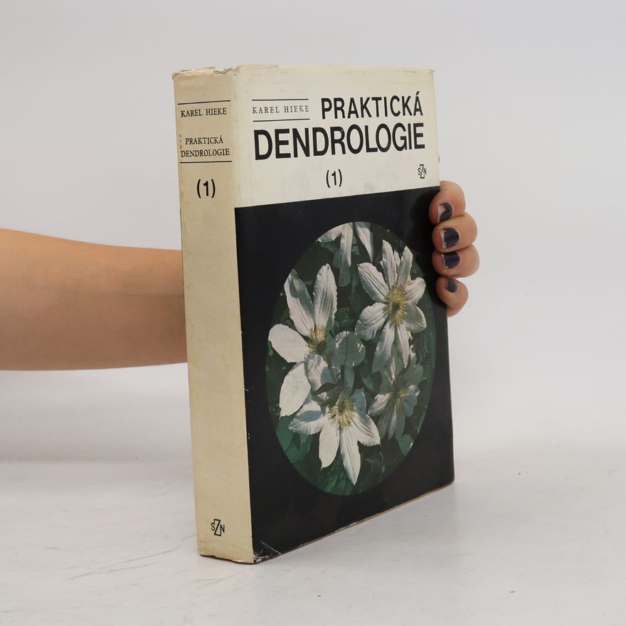 Karel Hieke Praktická dendrologie 1