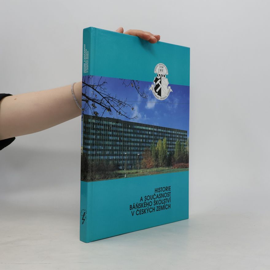 Ctirad Schejbal Historie a současnost báňského školství v českých zemích