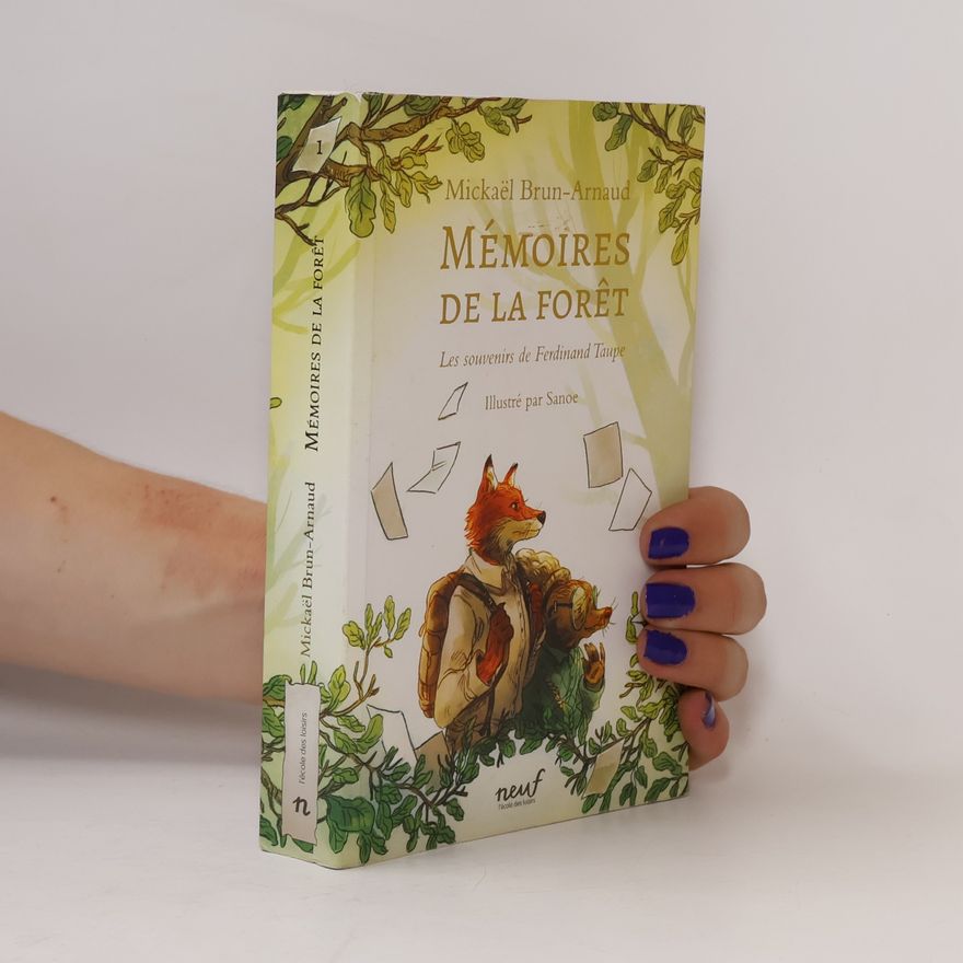 Mickaël Brun-Arnaud Mémoires de la forêt