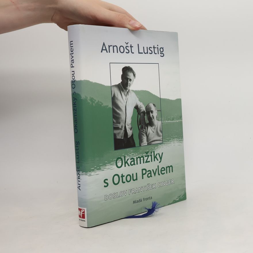 Arnošt Lustig Okamžiky s Otou Pavlem