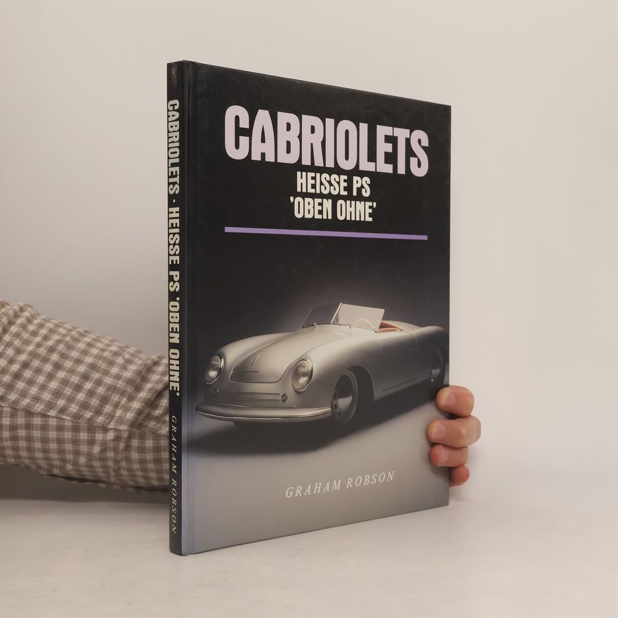 Graham Robson Cabriolets. Heisse PS "Oben Ohne"