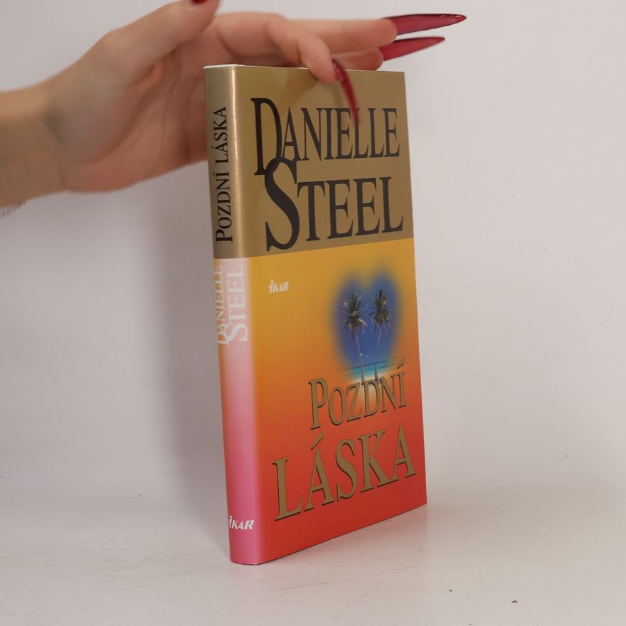 Danielle Steel Pozdní láska