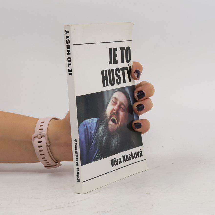 Věra Nosková Je to hustý