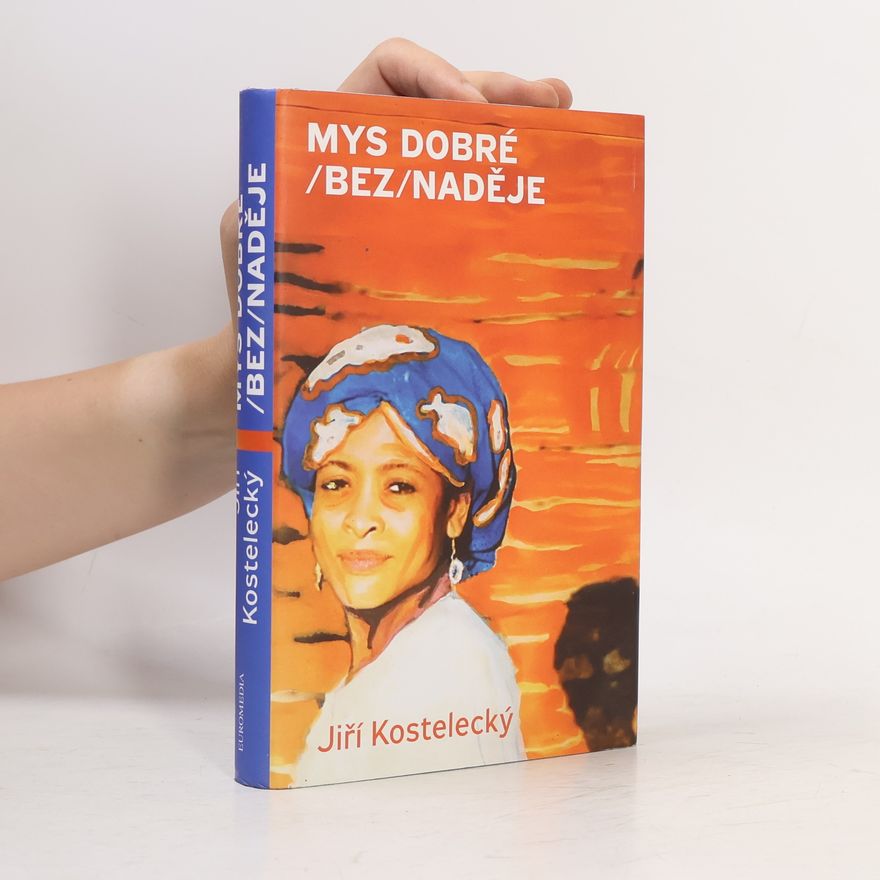 Jiří Kostelecký Mys dobré (bez)naděje